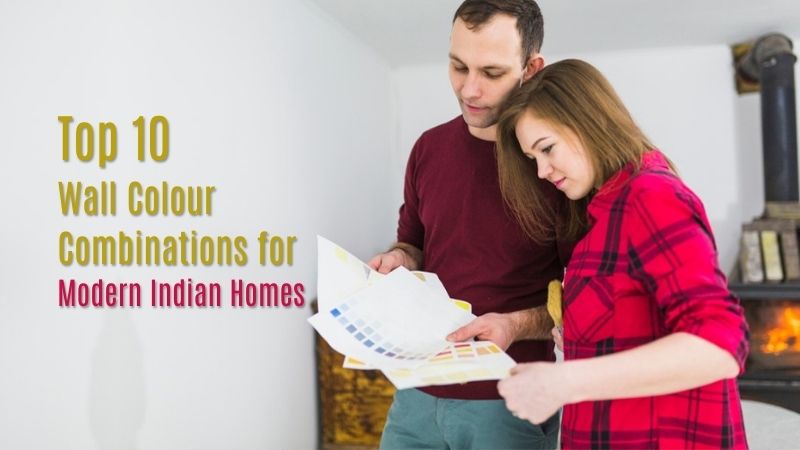 Top 10 Wall Colour Combinations for Modern Indian Homes